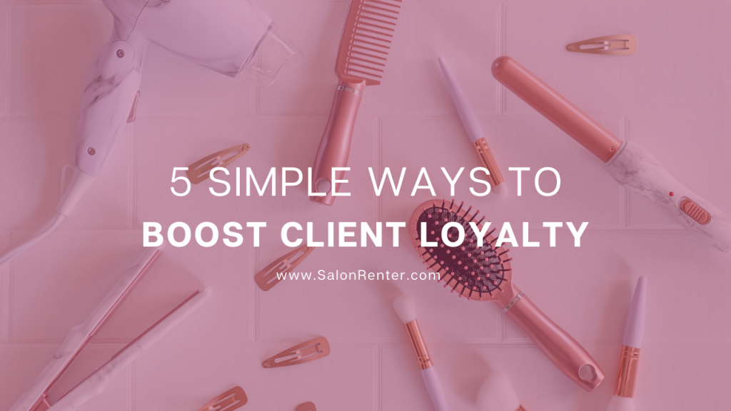 5 Simple Ways to Boost Client Loyalty (b)