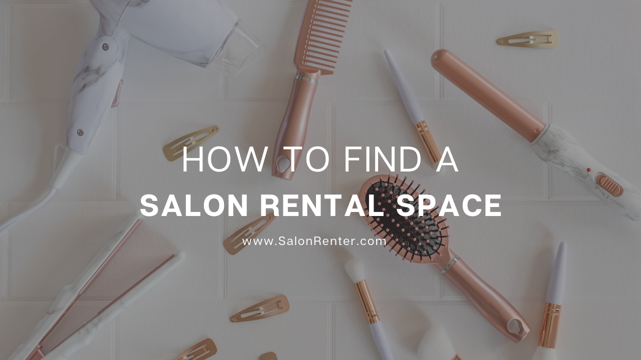 How to Find A Salon Rental Space